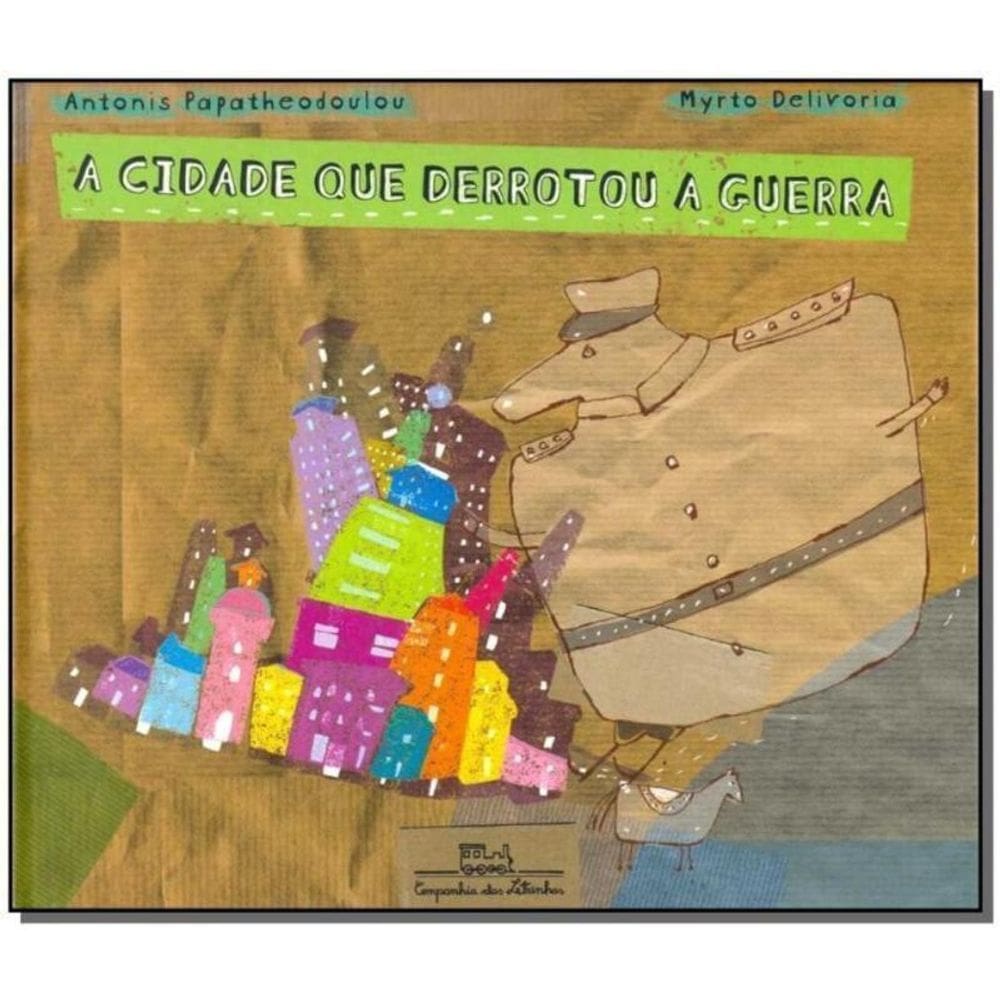 Cidade Que Derrotou a Guerra, A