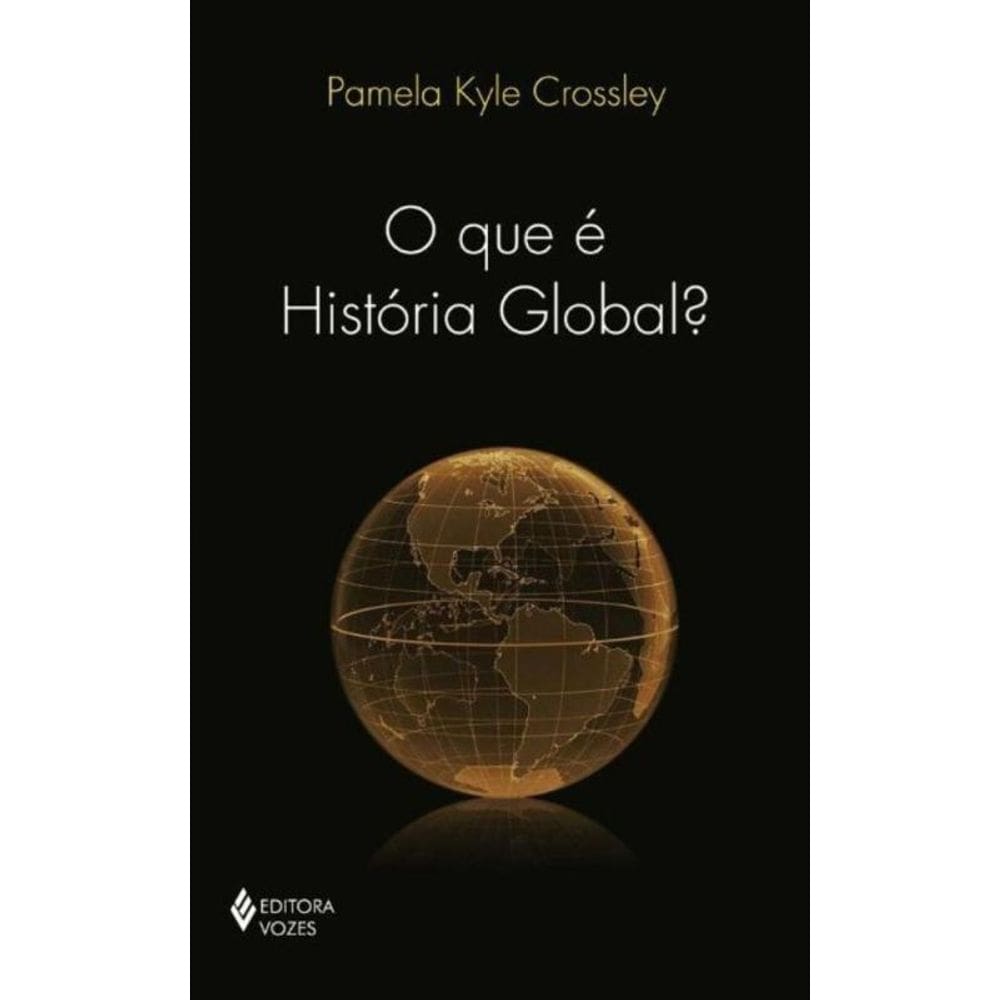 Que E Historia Global?, O