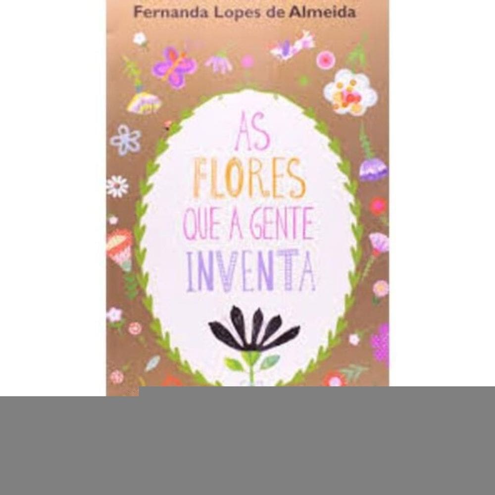 Flores Que A Gente Inventa, As