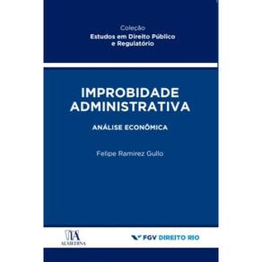 Improbidade Administrativa - Análise Econômica - 01Ed/23