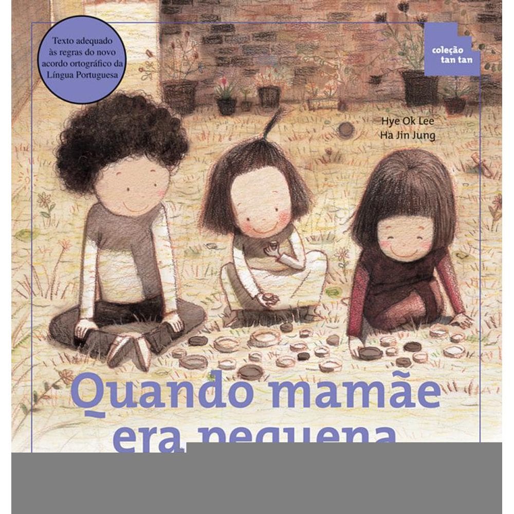Quando Mamãe Era Pequena - Classificação de Objetos - Coleção Tan Tan