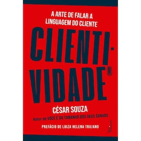 Clientividade: A arte de falar a linguagem do cliente