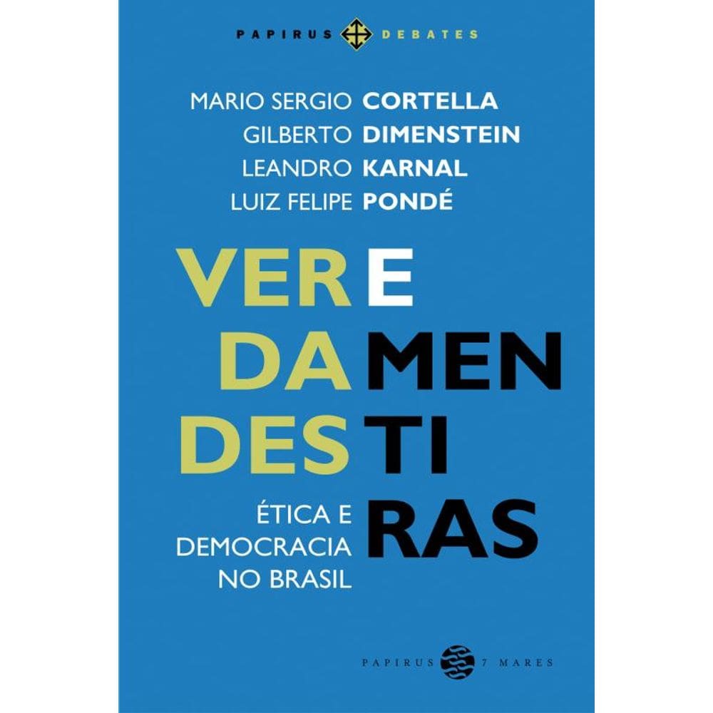 Verdades e mentiras: Ética e democracia no Brasil