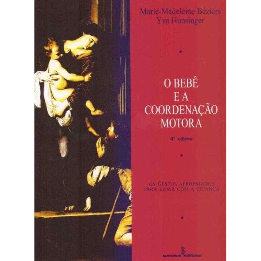 O Bebê e a Coordenação Motora - 04Ed/94