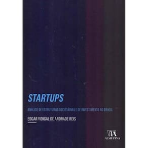 Startups - Análise de Estruturas Societárias e de Investimento no Brasil-01ed/18