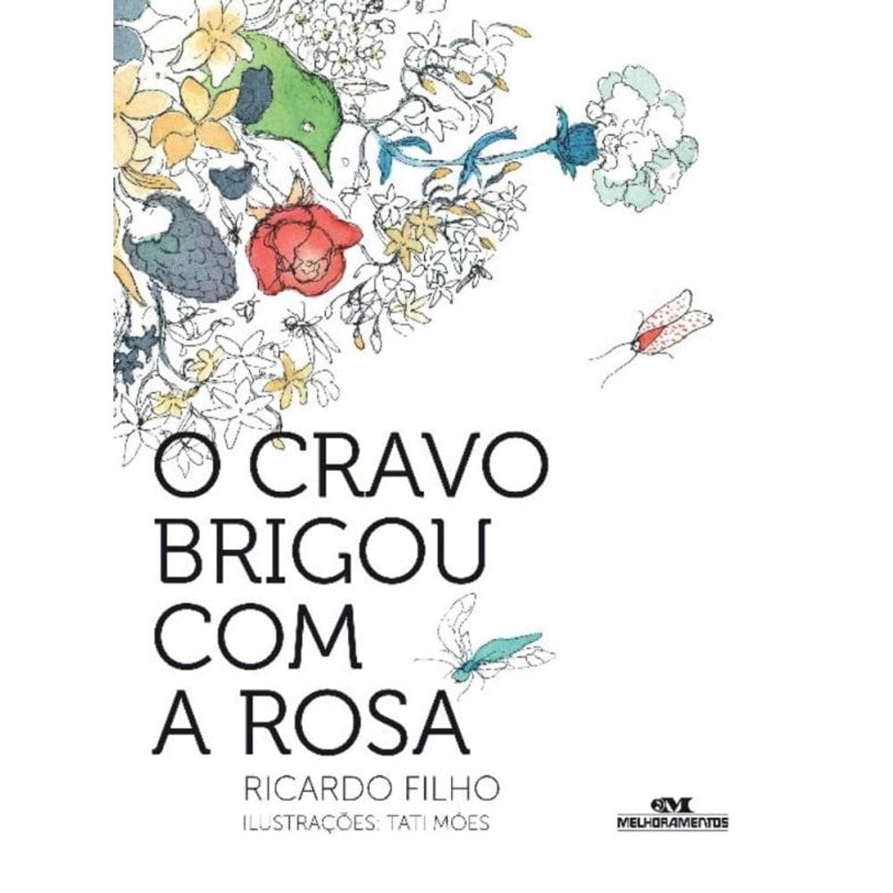 o Cravo Brigou Com a Rosa