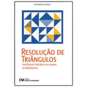 Resolução de Triângulos - Um Resgate Histórico do Ensino da Matemática