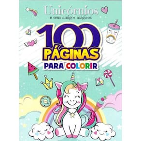 100 Páginas Para Colorir - Unicórnio e Seus Amigos Mágicos