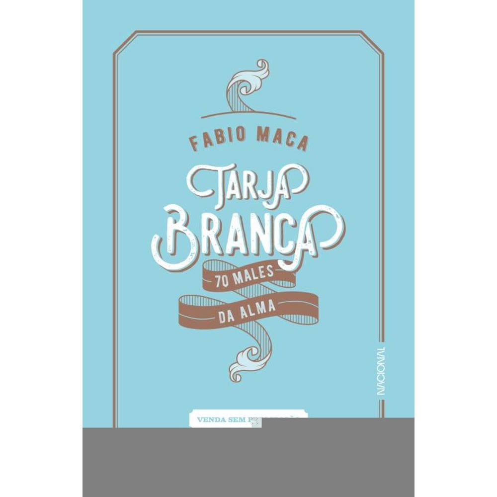 Tarja branca: 70 males da alma