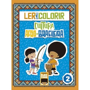 Ler e Colorir - Cultura Afro-Brasileira - Volume 2