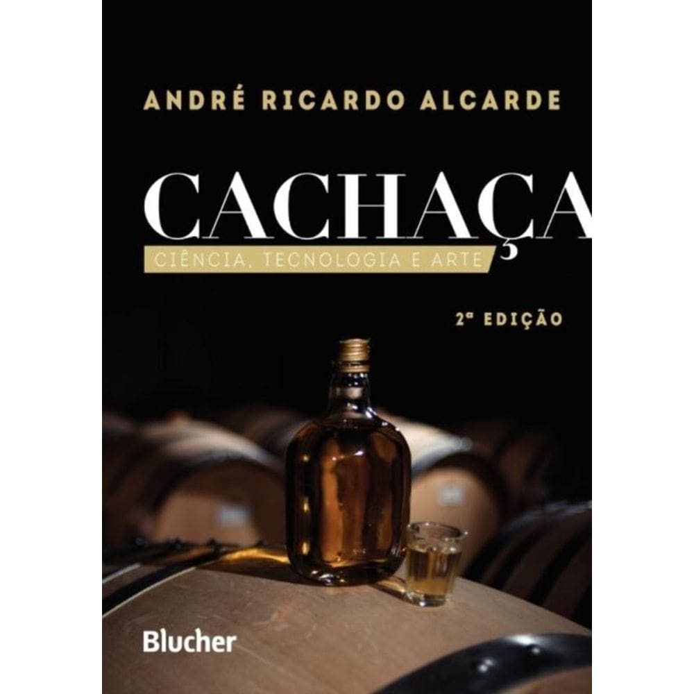 Cachaça - Ciência, Tecnologia e Arte