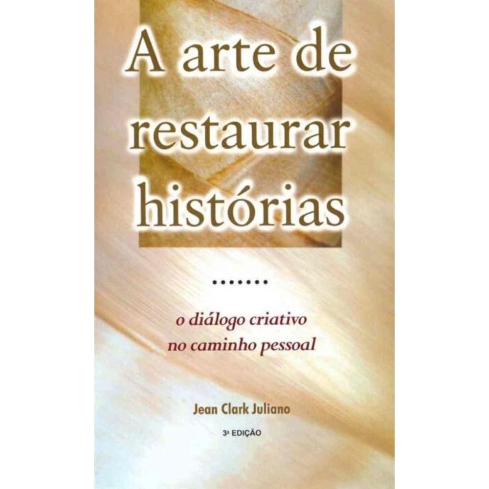 A Arte de Restaurar Histórias - 03Ed/99