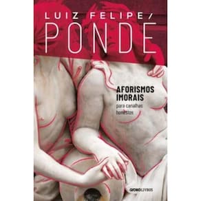 Aforismo Imorais Para Canalhas Honestos
