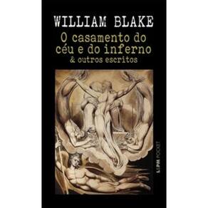 O Casamento Do Céu E Do Inferno E Outros Escritos (Bilíngue)