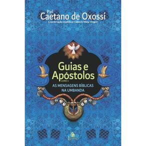 Guias e Apóstolos: as mensagens bíblicas na umbanda