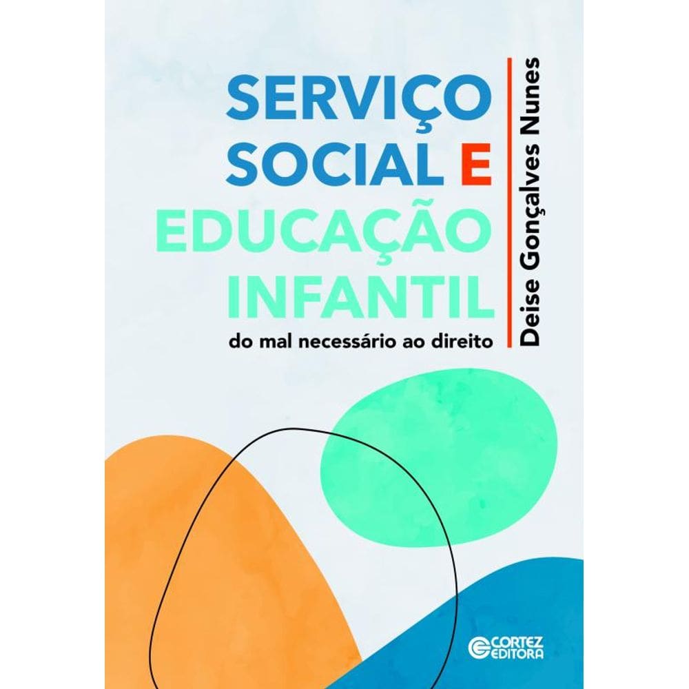 Serviço social e educação infantil: do mal necessário ao direito