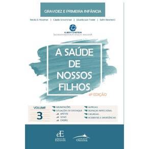 Saude De Nossos Filhos, A - 04Ed/21 - Vol. 03