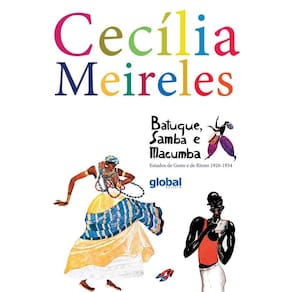 Batuque, samba e macumba: estudos de gesto e de ritmo 1926-1934