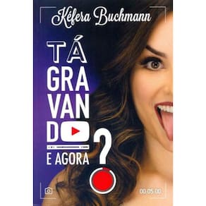 Ta Gravando. e Agora?