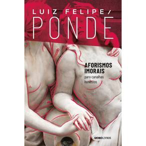 Aforismos imorais: para canalhas honestos