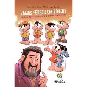 Vamos pensar um pouco? Lições ilustradas com a Turma da Mônica