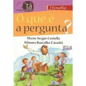 Que E A Pergunta?, O