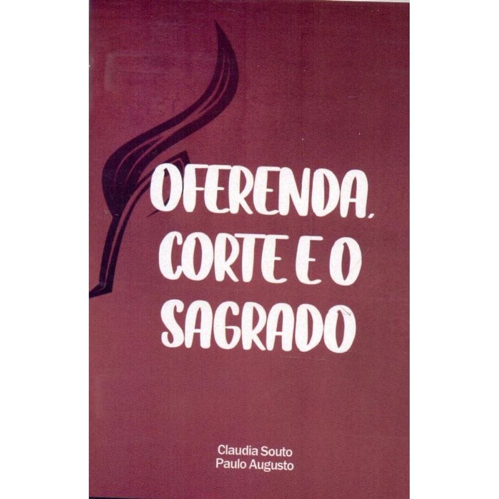Oferenda, Corte e o Sagrado