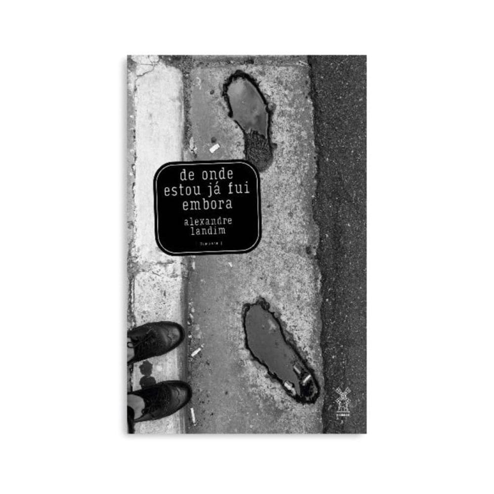 De Onde Estou Já Fui Embora