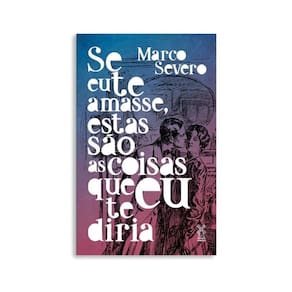 Se Eu Te Amasse, Estas São as Coisas Que Eu Te Diria