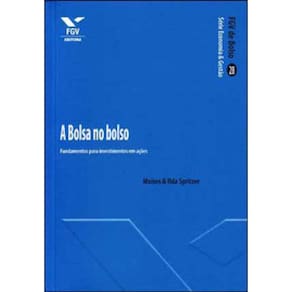Bolsa No Bolso: Fundamentos Para Investimentos Em Ações