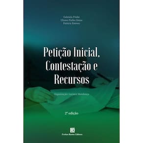 Petição Inicial, Contestação E Recursos 2 Ed