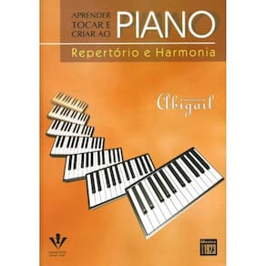 Aprender Tocar e Criar Ao Piano - Repertório e Harmonia