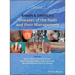 Baran And Dawbers Diseases Of The Nails And Their Management