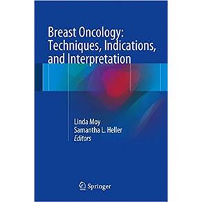 Breast Oncology: Techniques Indications And Interpretation