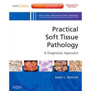 Practical Soft Tissue Pathology: A Diagnostic Approach