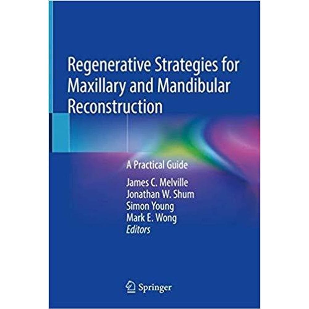 Regenerative Strategies For Maxillary And Mandibular Reconstruction