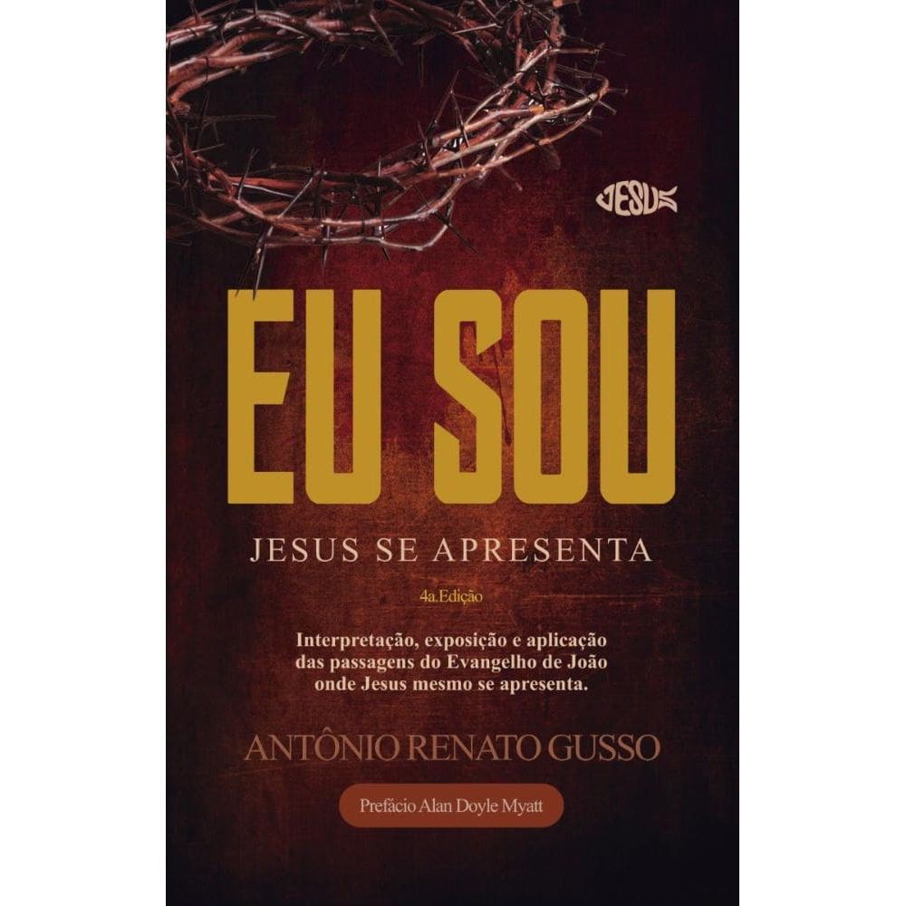 Eu Sou: Jesus Se Apresenta