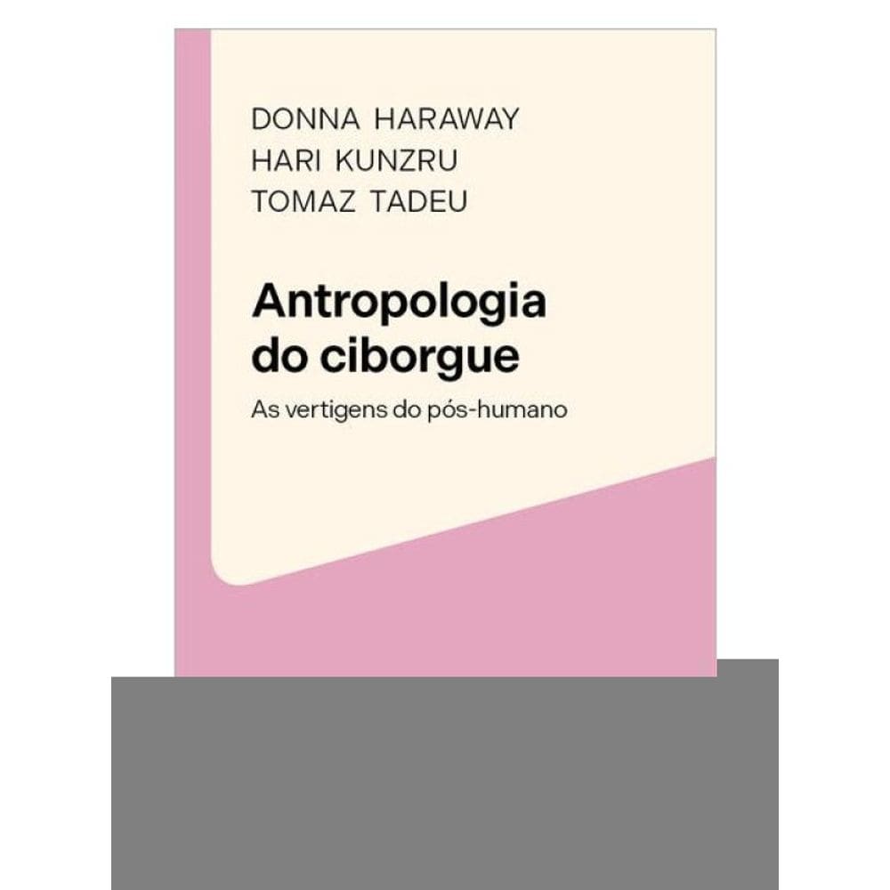 Antropologia Do Ciborgue