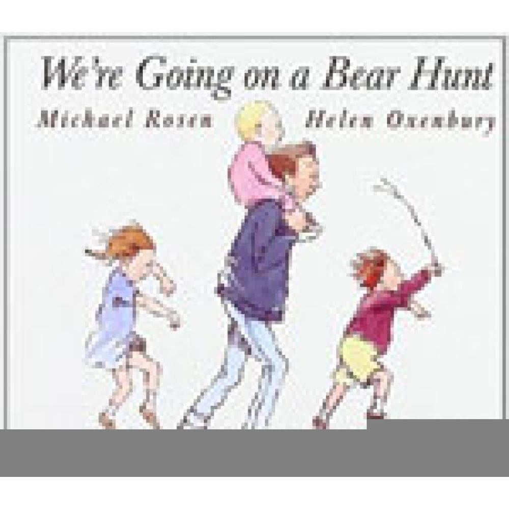 We`Re Going On A Bear Hunt
