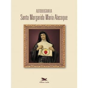 Autobiografia De Santa Margarida Maria Alacoque