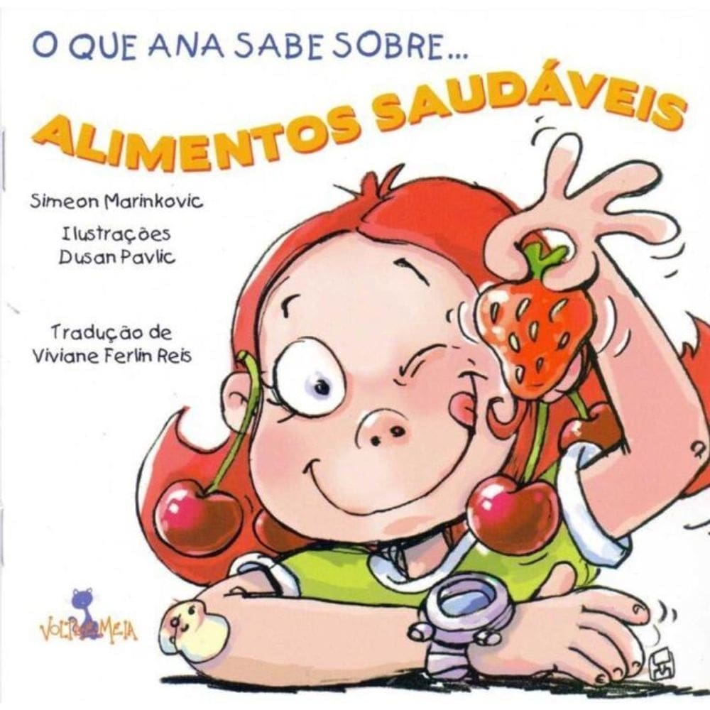 Que Ana Sabe Sobre Alimentos Saudáveis, O