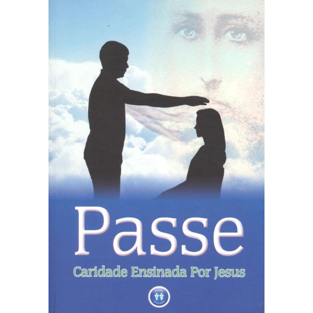 Passe - Caridade Ensinada Por Jesus