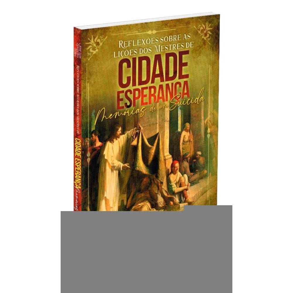 Reflexões Sobre As Lições Dos Mestres De Cidade Esperança - Memórias De Um