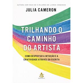 Trilhando o caminho do artista: Como despertar a intuição e a criatividade através da escrita