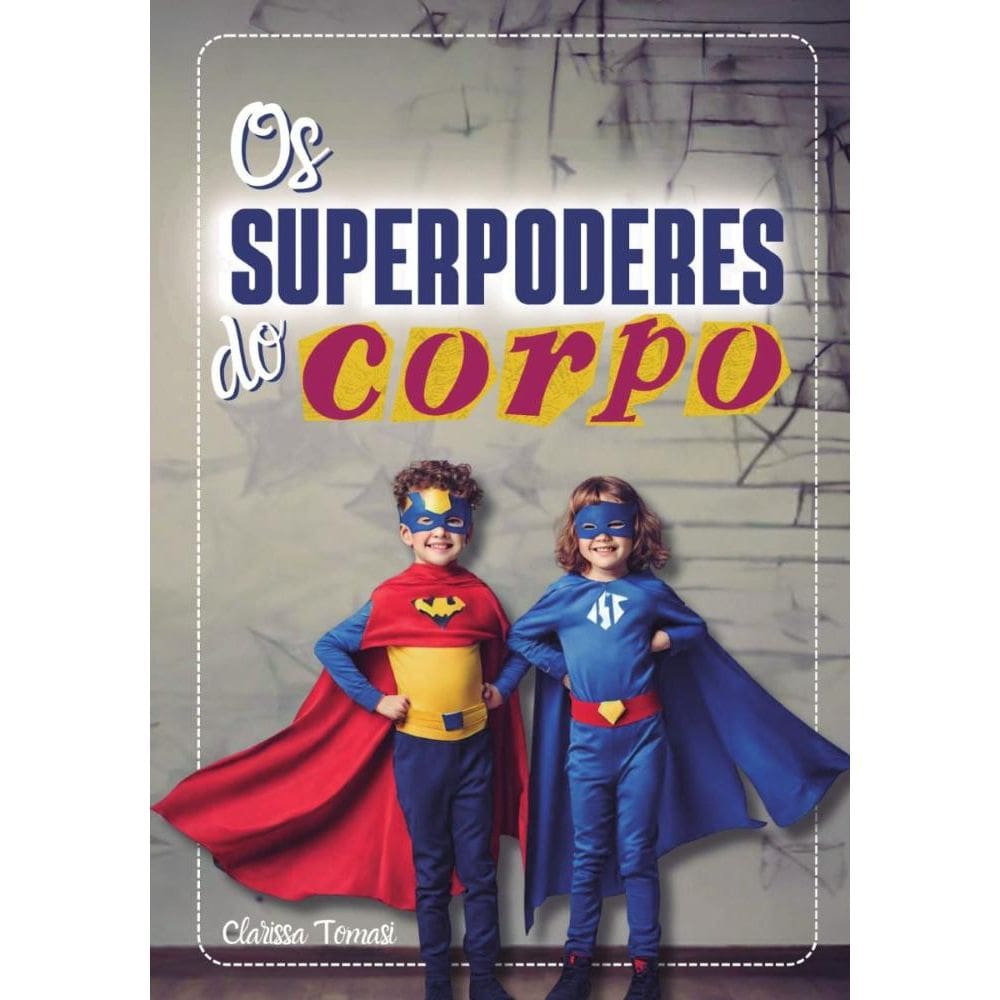 Os Superpoderes Do Corpo