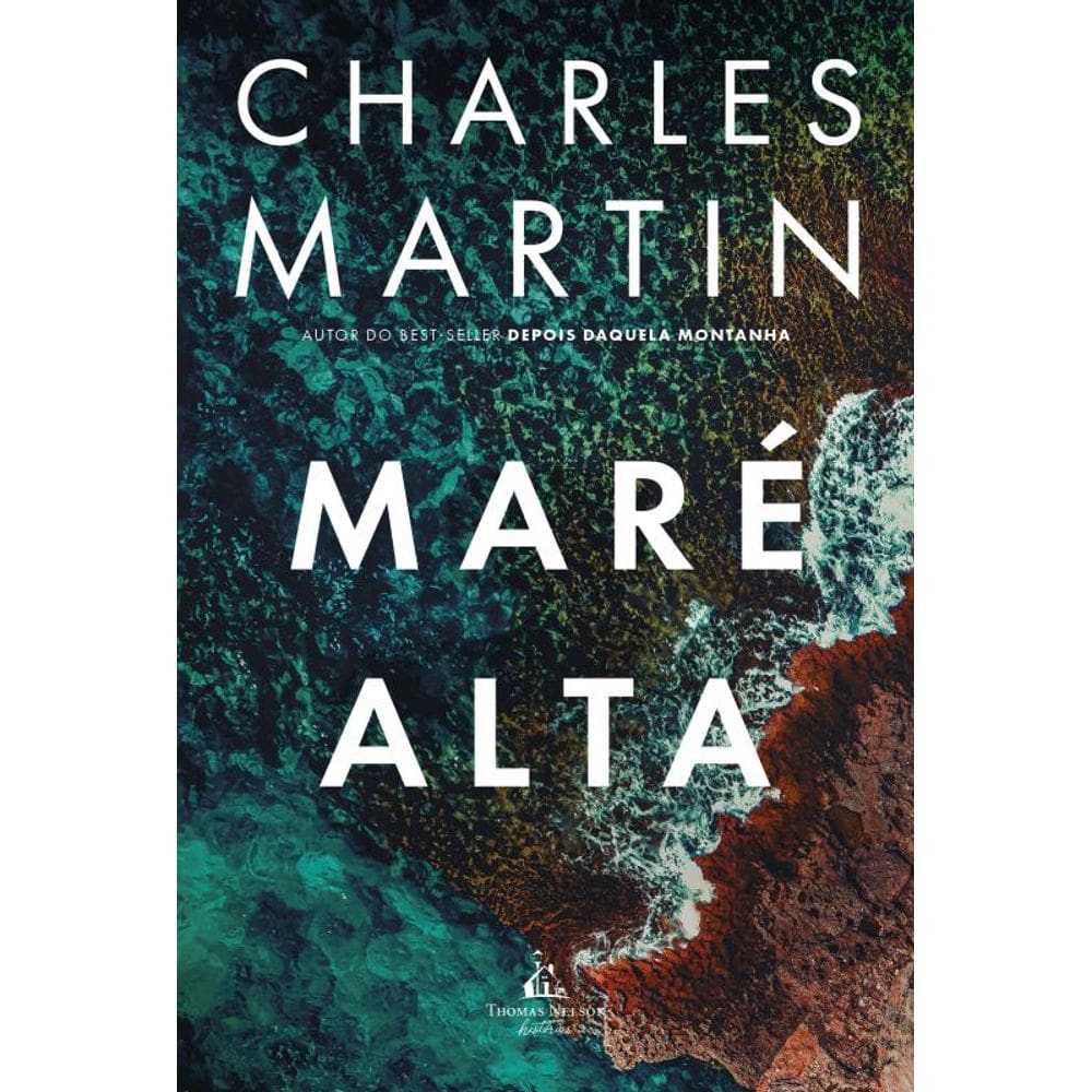 Maré alta – Uma jornada de ação, redenção e segredos profundos, do mesmo autor de "Depois daquela montanha"
