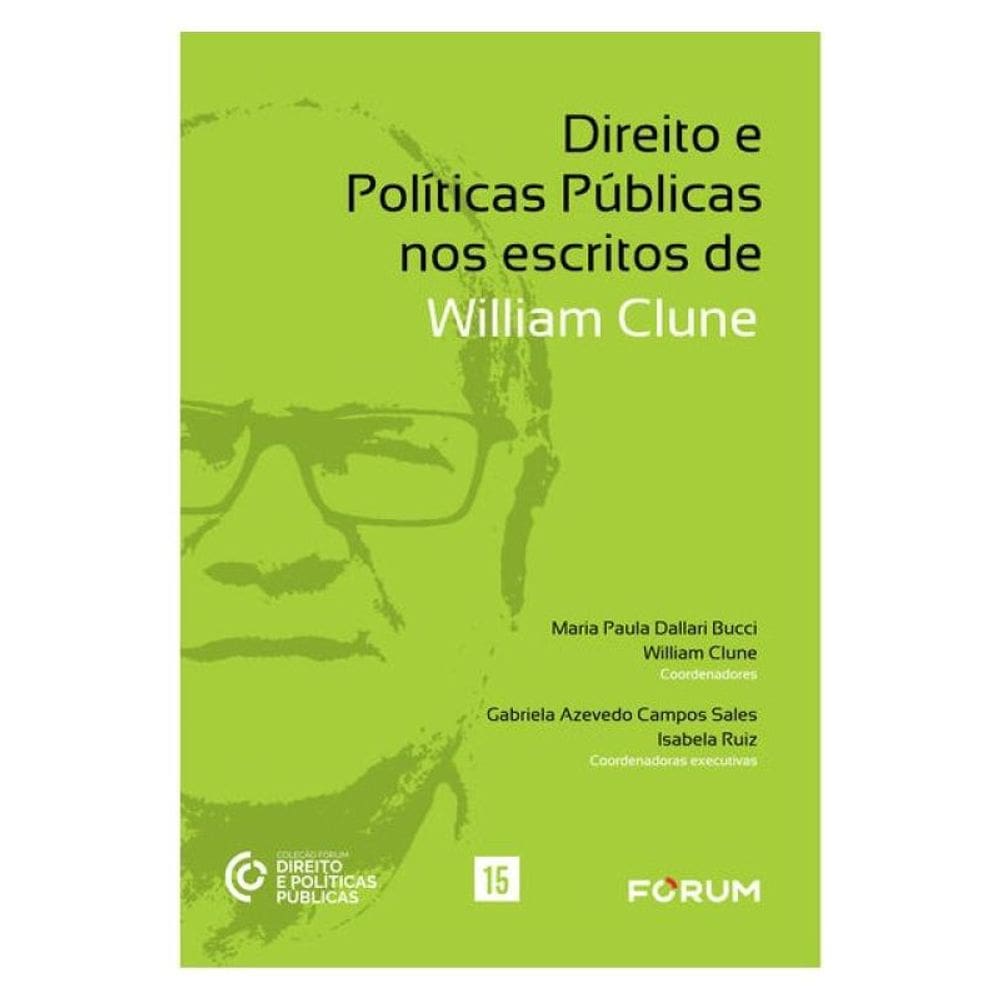 Direito E Políticas Públicas Nos Escritos De William Clune - Vol. 15