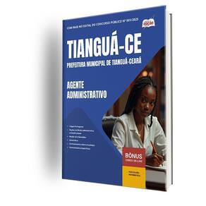 Apostila Prefeitura Tianguá Ce 2025 - Agente Administrativo
