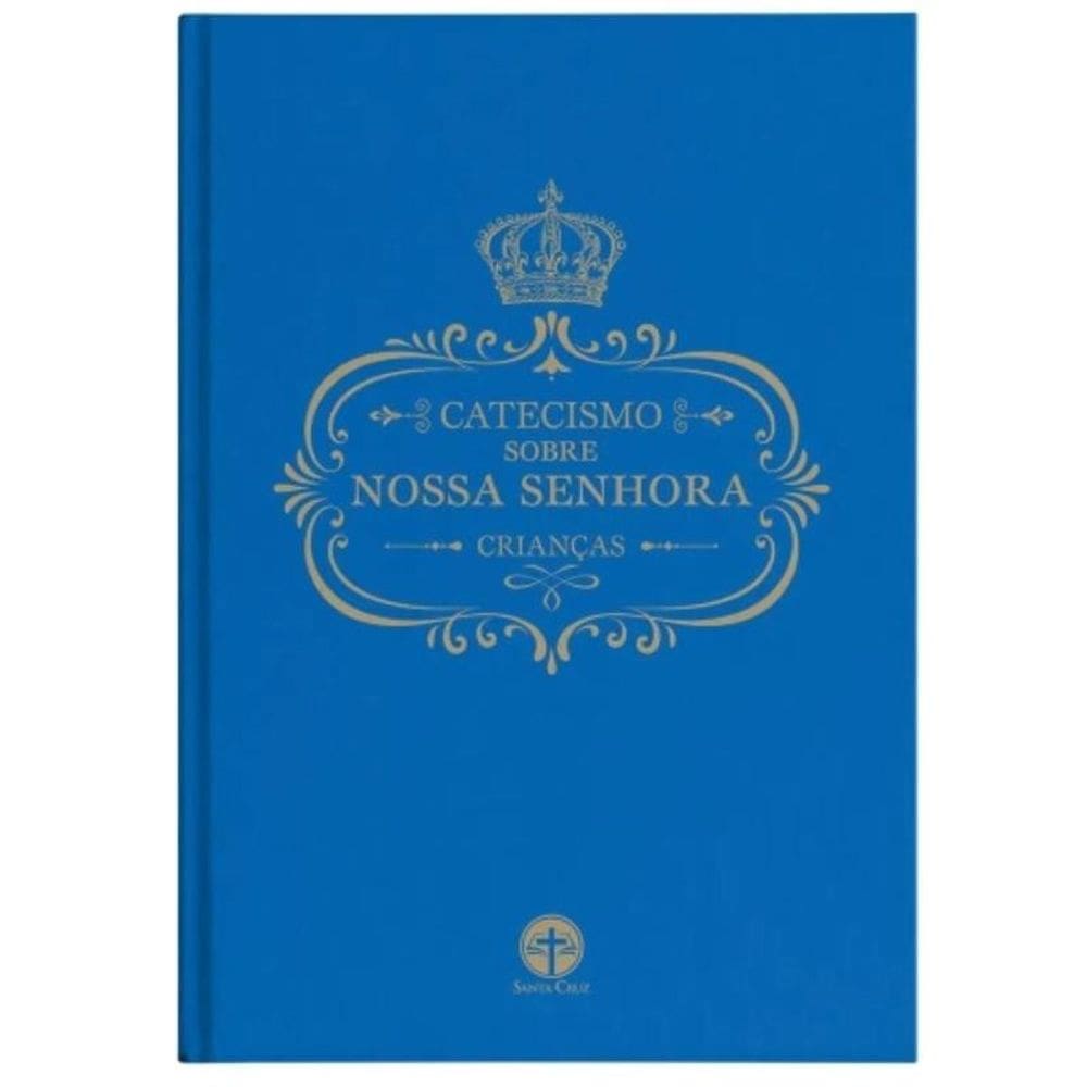 Catecismo Sobre Nossa Senhora: Crianças