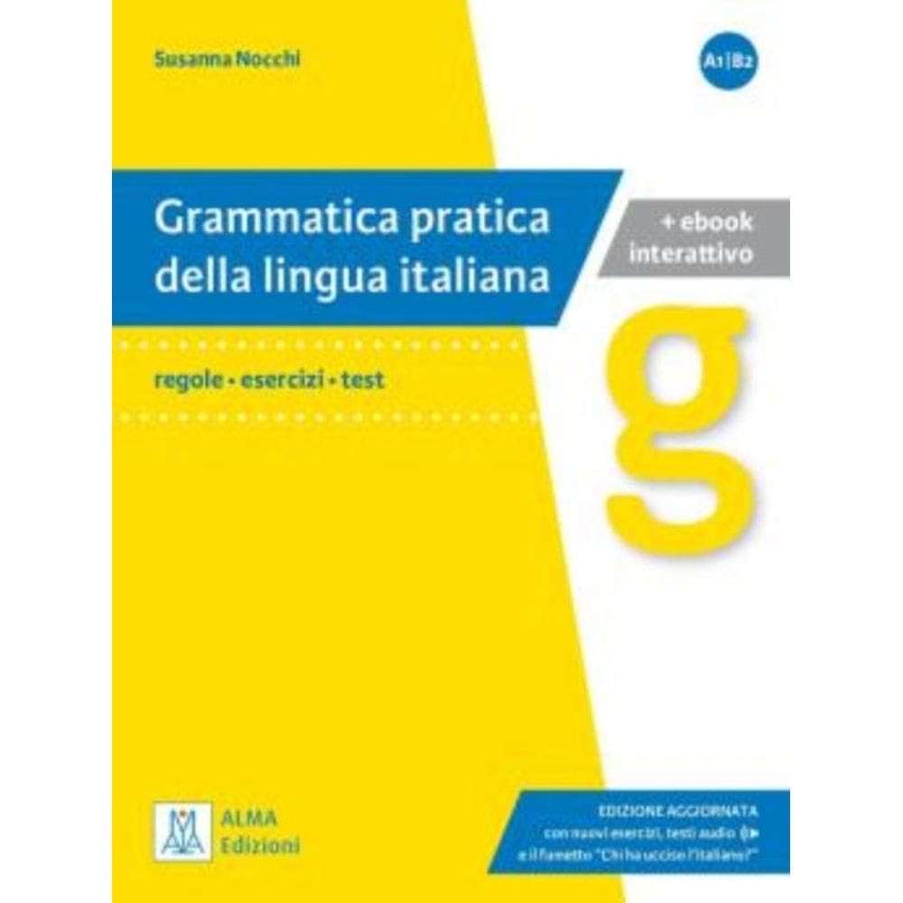 Grammatica Pratica Della Lingua Italiana (A1-B2) - Libro + Interattivo - Edizione Aggiornata